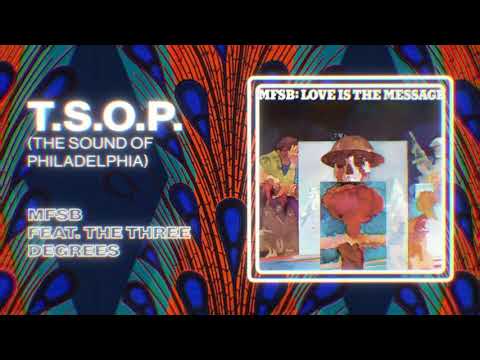 MFSB ft. The Three Degrees - T.S.O.P. (The Sound of Philadelphia)