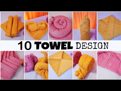 10 UNIQUE DESIGN TOWEL FOLDING #towelfolding