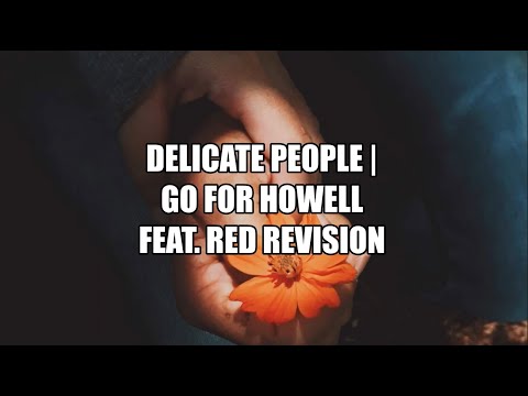 Delicate People - Go For Howell (Lyrics)