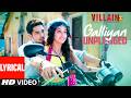 Ek Villain Galliyan Unplugged Lyrical Video Shraddha Kapoor Sidharth Malhotra Ankit Tiwari