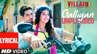Download lagu Ek Villain: Galliyan Unplugged (Lyrical Video) | Shraddha Kapoor | Sidharth Malhotra | Ankit Tiwari mp3 Download lagu Ek Villain: Galliyan Unplugged (Lyrical Video) | Shraddha Kapoor | Sidharth Malhotra | Ankit Tiwari mp3