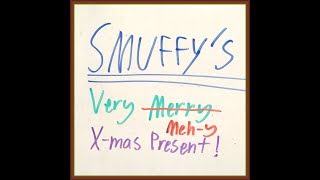 Smuffy's Very Meh-y Xmas Present (Full Album/Compilation)
