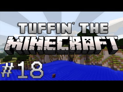 Tuffin' The Minecraft - Sweet Sweet Love (#18)