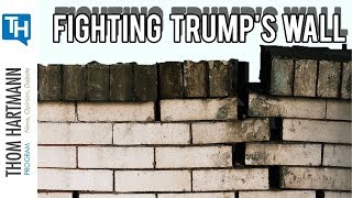 How Democrats Can Organize Against Trump & his Wall (w/Tom Perez)