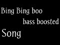 Bing Bing boo (yashraj mukhate) bass boosted song