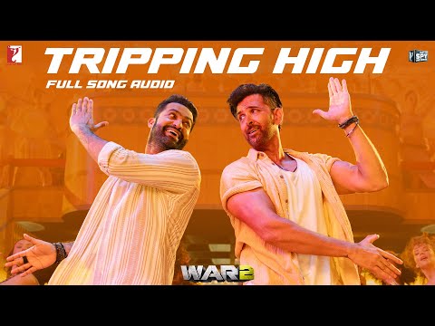 Tripping High | Full Song Audio | War 2 | Pritam, Tsumyoki, Brianna Supriyo, RANJ, Shreya Phukan
