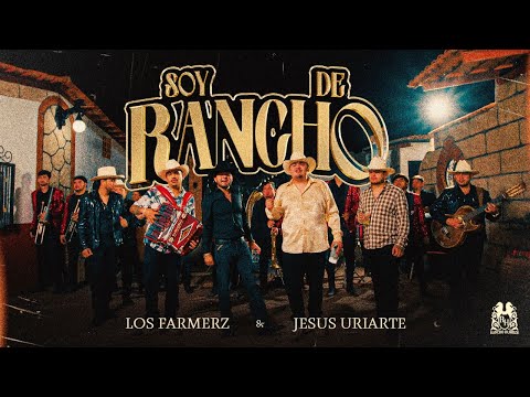 Los Farmerz x Jesus Uriarte - Soy De Rancho [Live]