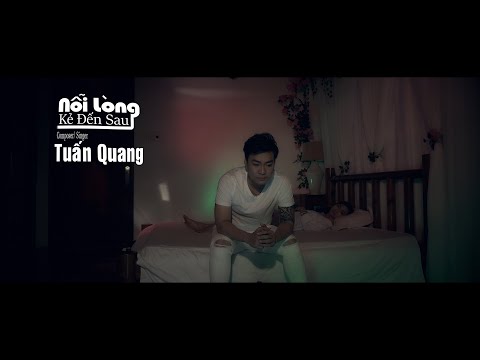 Nỗi lòng kẻ đến sau - Tuấn Quang