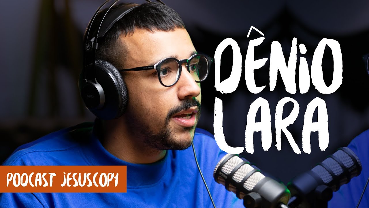 DÊNIO LARA JR. (Igreja Dinamus) - JesusCopy Podcast #80