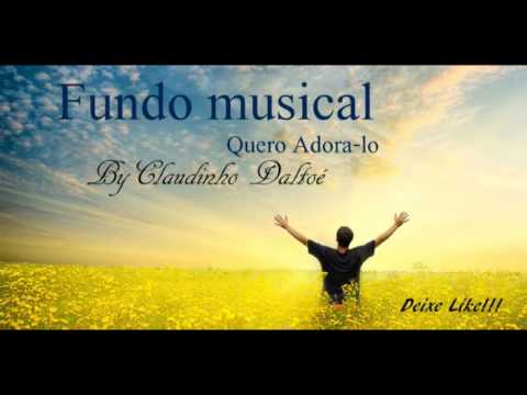 Quero Adorá-lo fundo musical
