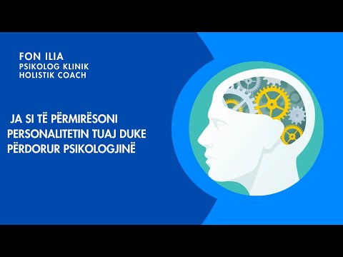 Ja si të përmirësoni personalitetin tuaj duke përdorur psikologjinë