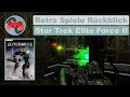 Star Trek Elite Force 2 Retro Spiele Rückblick