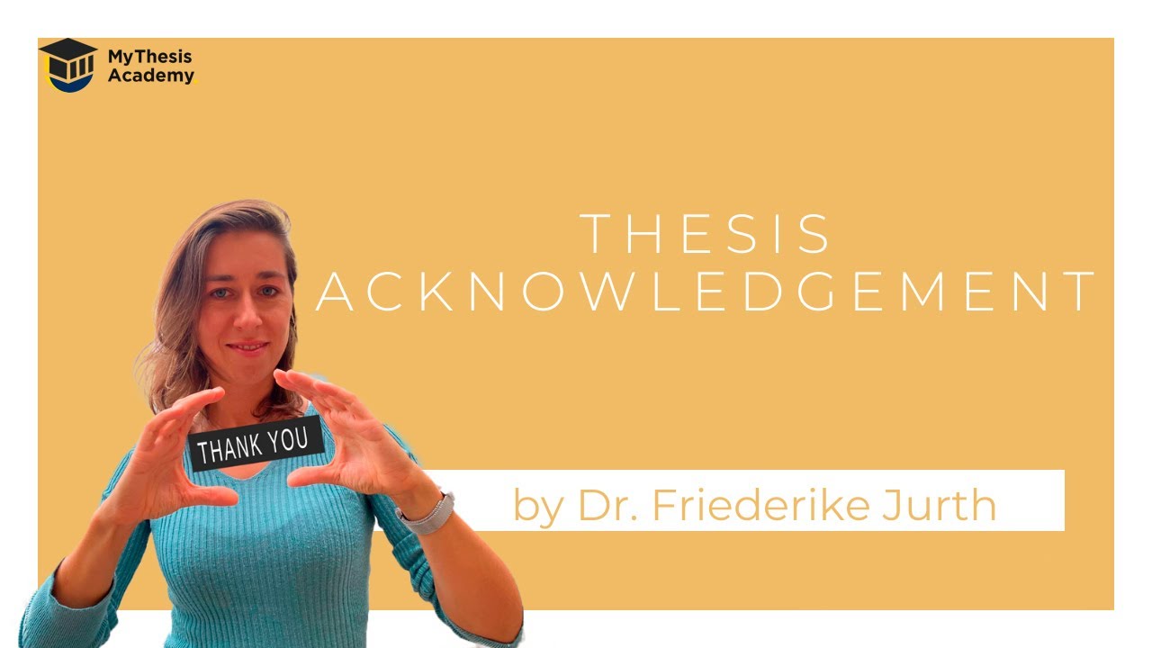 ✍ How to Write a Thesis Acknowledgement: Just Saying „Thank You!”