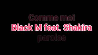 Black M &amp; Shakira &quot;comme moi&quot; (lyrics/paroles)