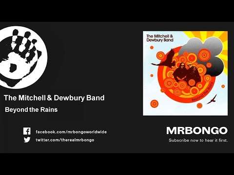 The Mitchell & Dewbury Band - Beyond the Rains - feat. Billie Godfrey