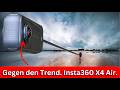 Insta360 X4 Air Im Test Kleiner Leichter Günstiger Und Gut