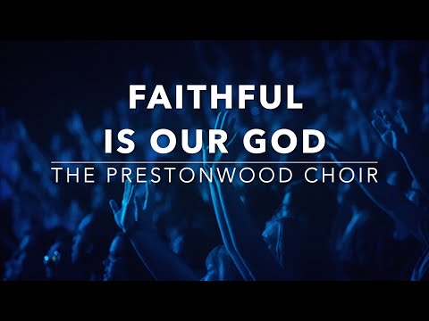 Faithful Is Our God - The Prestonwood Choir (Lyrics)