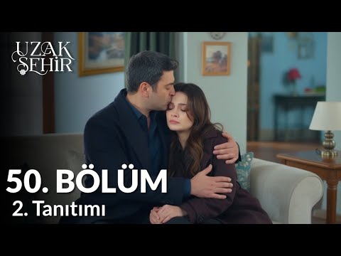Uzak Sehir Episodul 50 Trailer 2 | Voi fi mereu lângă tine, Alya.