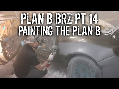 Plan B BRZ Pt 14 - Painting The Plan B