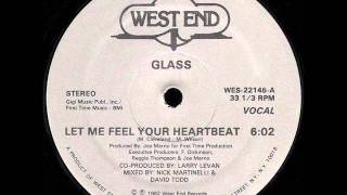 Glass - Let Me Feel Your Heart Beat video