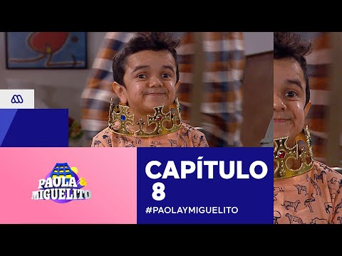 Paola y Miguelito / Capítulo 8 / Mega