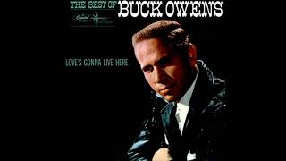 'Love's Gonna Live Here' by Buck Owens