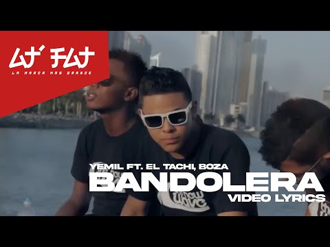 Yemil Ft. Boza & El Tachi - Bandolera (Video Lyrics)