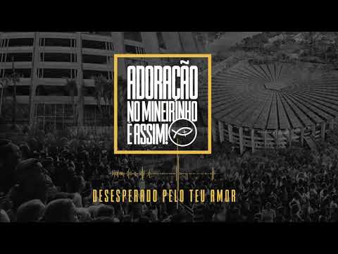 Desesperado Pelo Teu Amor - Comunidade Católica Colo de Deus