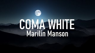 Marilin Manson -coma white (Lyrics)