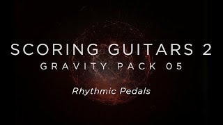 Video thumbnail for Scoring Guitars 2 - Rhythmic Pedals | Heavyocity by Heavyocity Media