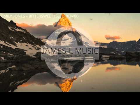 Emily Jones - Bittersweet (SLEØ Remix)