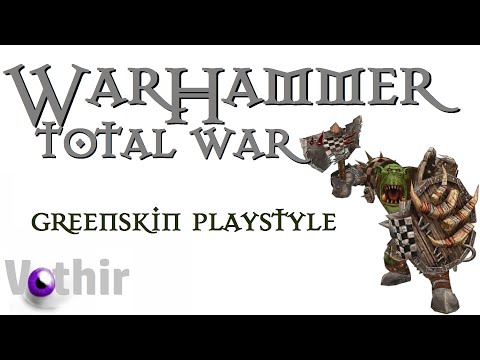 Greenskins Playstyle in Total War terms.