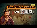 Rajkumar Hirani Reveals What Prompted Him To Make Dunki With Shah Rukh Khan | Dunki Interview