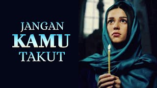 Download lagu JANGAN KAMU TAKUT mp3 Download lagu JANGAN KAMU TAKUT mp3