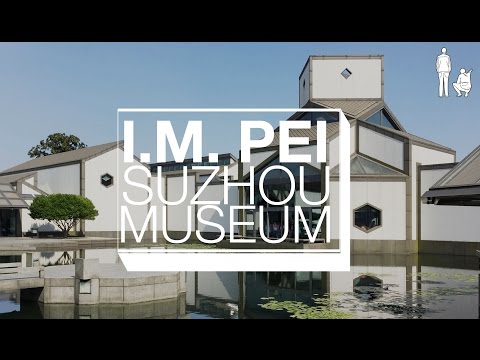 IM PEI's SUZHOU MUSEUM