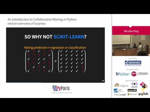 PyParis 2017 - Collaborative filtering for recommendation systems in Python, by N. Hug