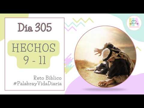 DÍA 305 🔥 HECHOS 9 - 11 (Lectura y Comentario Bíblico) Palabra y Vida