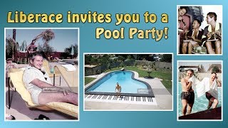 It's Summertime * Liberace invites you to his Pool Party!