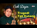 Cak Diqin Wiwid Tragedi Tali Kutang