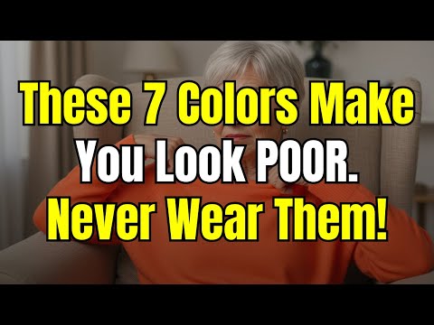 These 7 Colors That Make You Look Poor! Never Wear Them
