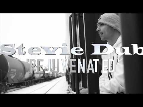 Stevie Dub -  Rejuvenated (Music Video)