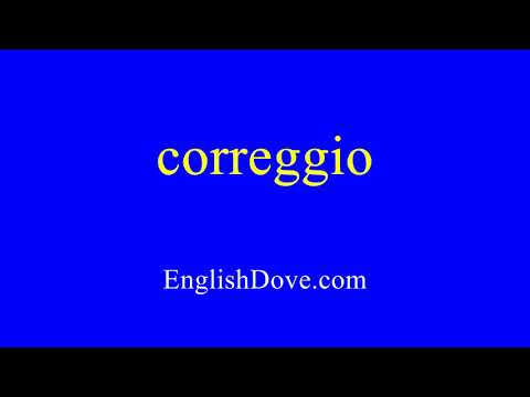 How to pronounce correggio in American English