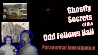 BURY THE DEAD - The Odd Fellows creed sparks our INVESTIGATION