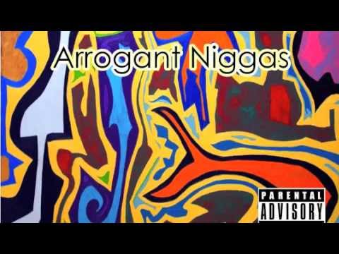 Arrogant Niggas MuddyCupBuddy ft. LaZanee & Gus