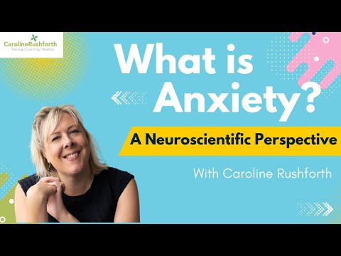 What is Anxiety - A neuroscientific perspective