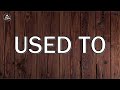 J I Used To Lyrics