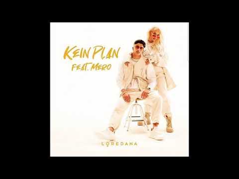 LOREDANA feat MERO KEIN PLAN  (OFFIZIELL VIDEO)
