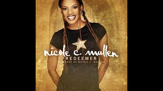 Nomatter how far - Nicole C. Mullen