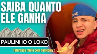 Saiba quanto ganha PAULINHO O LOKO com seu canal no YOUTUBE!