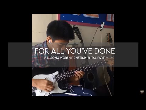 For All You've Done by Hillsong Instrumental Guitar Cover